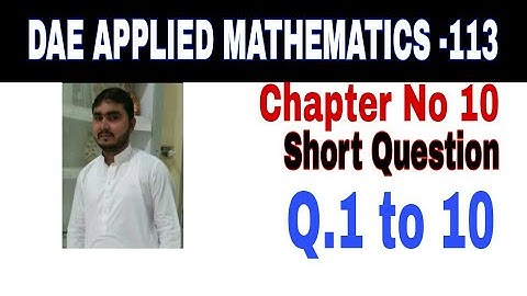 DAE Math 113|| 1st year || Applied Mathematics- 113||Chapter 10 ||Short Questions ||Question 1 to 10