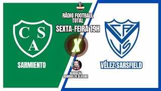 🔴 [AO VIVO] SARMIENTO DE JUNÍN X VÉLEZ SARSFIELD - LIGA PROFESIONAL ...