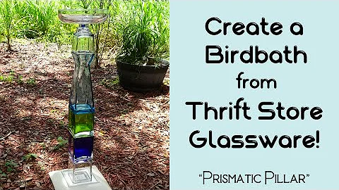 How to Make an Upcycled Glass BIRDBATH ("Prismatic Pillar") #diy #birdbath #gardendecor #upcycling