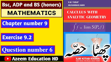 Bsc | ADP | Maths Calculus by SM Yusuf Chapter 9 Exercise 9.2 Question 6 || Azeem Education HD