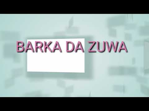 Sakon Barka da zuwa