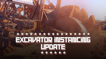Excavator Instancing Update