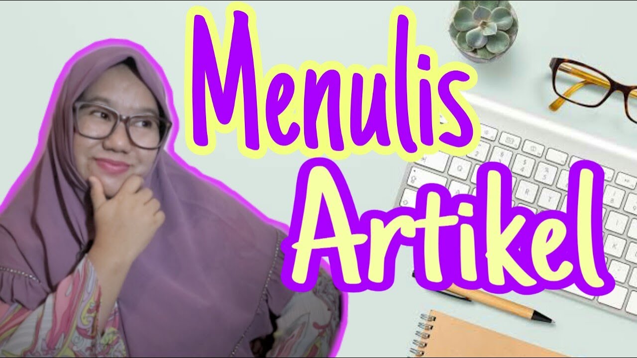 7 Komponen untuk Membuat Artikel Ilmiah 