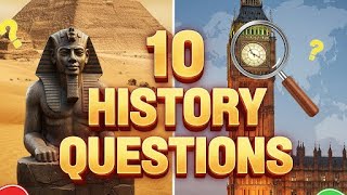 Can You Answer These 10 History Questions? | History Quiz