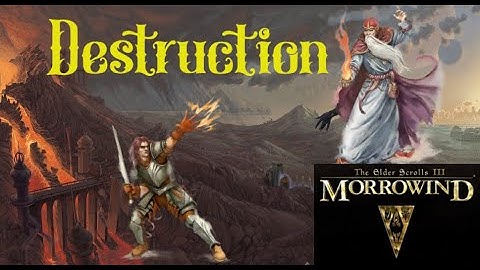 Morrowind - Destruction School