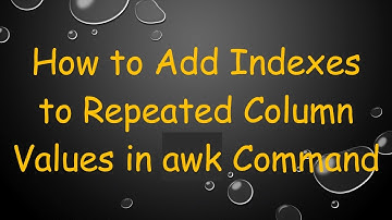 How to Add Indexes to Repeated Column Values in awk Command