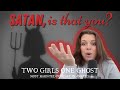 Satan is that you a collection of haunted listener tales  two girls one ghost encounters x232