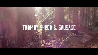 Tromøy Shred & Sausage