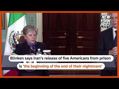 Antony Blinken: 5 Americans' release in Iran 'a positive step'
