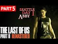 On Foot in The Last of US part 2 (remaster - first playtrough)
