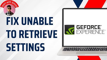 How To Fix GeForce Experience Unable to Retrieve Current Settings 2025 (Step-by-Step)