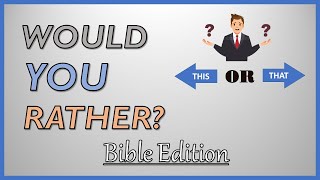BIBLE GAME! Category - Would You Rather! | This or That? | The Bible Quiz Channel screenshot 4