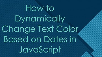 How to Dynamically Change Text Color Based on Dates in JavaScript