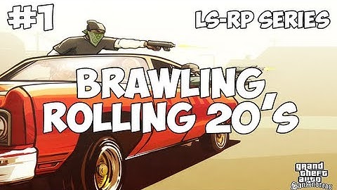 SA:MP: LS-RP Series #01 - Brawling Rolling 20