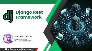 The Complete Django Rest Framework Bootcamp 2025