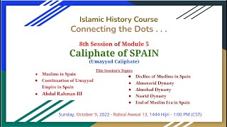 CTD - Session 8 - Module 5 - Islamic History. Muslims in Spain. Others Muslims rulers in Spain