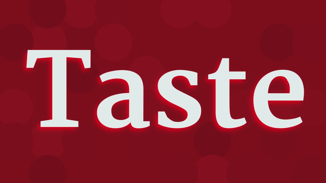 TASTE Pronunciation How To Pronounce TASTE YouTube