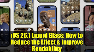 iOS 26.1 Liquid Glass: How to Reduce the Effect & Improve Readability