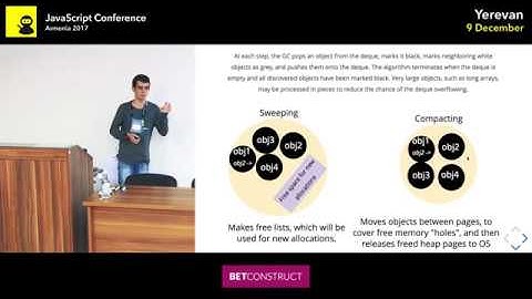 JS Memory Management and Garbage Collection by Varik Matevosyan (Arm) | JS Conf Armenia 2017