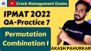 "IPMAT2022-Practice Session 7 | Permutation & Combination 1 | IPMAT2022 | IPMAT Indore, Rohtak,JIPMA
