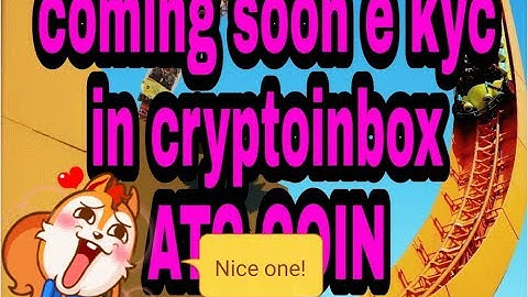 coming soon e kyc in ATC COIN Cryptoinbox