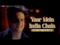 Yaar Mein India Chala (Lyric Video) - Sonu Nigam, Mohd Aziz | Fardeen,Amrita | Kitne Door Kitne Paas