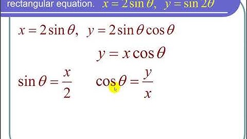 Eliminating the Parameter to Change From Parametric Equations to a Rectangular Equation