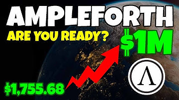 Ampleforth (AMPL) - Could $1,755 Make You A Millionaire... Realistically?