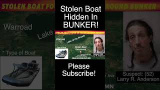 UNUSUAL CASE: Stolen Boat Found In Underground Bunker