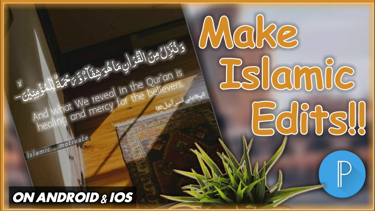 How to Make Islamic Edits || Make Islamic Quotes Edits || TECH4U - YouTube How to Make Islamic Edits || Make Islamic Quotes Edits || TECH4U - YouTube