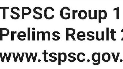 TSPSC GROUP 1 PRELIMS RESULT 2022 RELEASED DATE DECLARED,HOW TO DOWNLOAD,LATEST TSPSC GROUP 1 CUTOFF