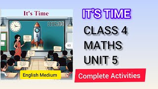 CLASS4 MATHS IT'S TIME UNIT 5 Complete Activities English Medium