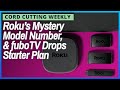 A Roku Mystery Model Number, fuboTV Drops Starter Plan, and More