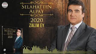 Selahattin Alpay   -   Zalım Ey Resimi