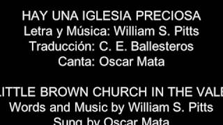 Video thumbnail of "(25 Himnario) Hay Una Iglesia Preciosa - Little Brown Church in the Valley"