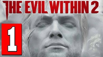 THE EVIL WITHIN 2 Gameplay Walkthrough Part 1 (FULL GAME) Lets Play Playthrough [HD] PS4 Pro XBOX