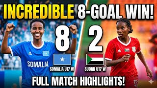 Somalia U17 vs Sudan U17 (8-2) | Unbelievable 8-Goal Masterclass!  #SomaliaFootball #WomensFootball