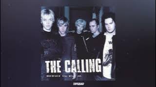 The Calling - Wherever You Will Go