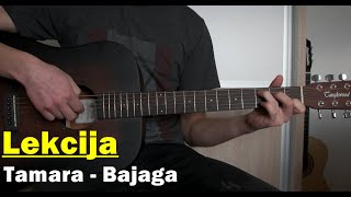 Tamara - Bajaga - Lekcija Za Gitaru
