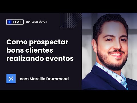 Como prospectar bons clientes realizando eventos - com Marcílio Drummond
