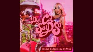 Doja Cat - Say So (Fluke Bootleg Remix)