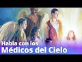 MÉDICOS del CIELO 🙏 ¡Habla con ellos!