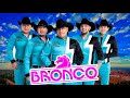 Grupo Bronco Sus Mejores Exitos 2021 ♪ ♪ ♪  Las 40 Mejores Canciones Románticas