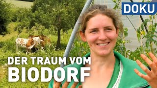 Der Traum vom Biodorf | doku | erlebnis hessen