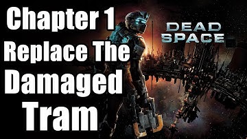 Replace The Damaged Tram - Chapter 1 New Arrivals | Dead Space Remake PS5
