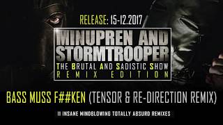 Minupren & Stormtrooper - Bass muss ficken (Tensor & Re-Direction Remix) *Videoclip*