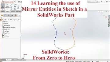 14 Learning the use of Mirror Entities in Sketch in a SolidWorks Part