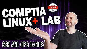 Linux SSH Configuration and Best Practices | CompTIA Linux+ Lab Walkthrough