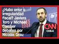 ¿Hubo error o irregularidad fiscal? Javiera Toro y Michael Comber debaten por Nicolás Grau