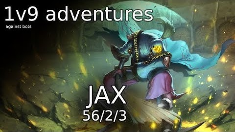 1v9 w/JAX | 1v9 with every LoL champion (I own) | League of Legends